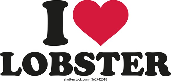 I love lobster 