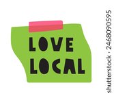 Love local. Paper note with sticky tape. Hand drawn vector illustration on white background.