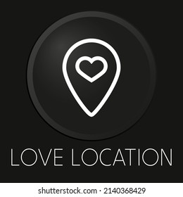 Ubicación de amor icono de línea vectorial mínima en botón 3D aislado en fondo negro. Vector Premium.

