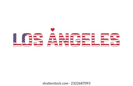 I love Los Angeles, Love Los Angeles, Los Angeles, Los Angeles Vector, City of United States, City of United States of America, Flag of United States, I love United States, Love, Vector