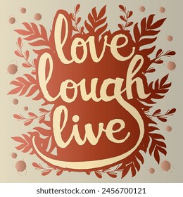 Love lough life hand lettering motivation quotes illustration vector