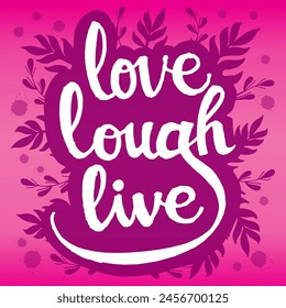 Love lough life hand lettering motivation quotes illustration vector