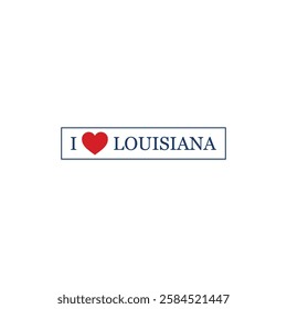 I Love Louisiana Letter Vector Template