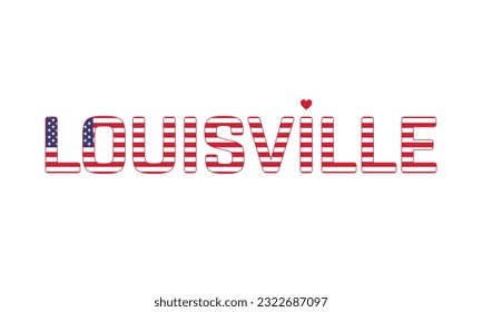 I love Louisville, Love Louisville, Louisville, Louisville Vector, City of United States, City of United States of America, Flag of United States, I love United States, Love, Vector