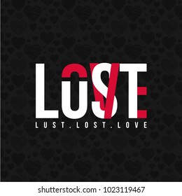 Love lust lost typographic card with dark pattern background 