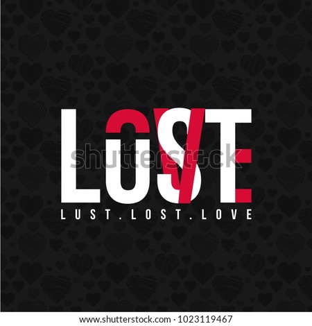 Love lust lost typographic card with dark pattern background 