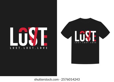 love lust lost typographic t shirt design vector