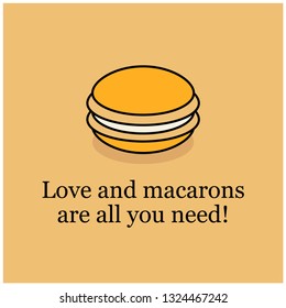 Love and Macarons are all you need quote poster
