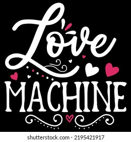 Love Machine - T-Shirt Design 