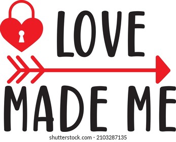 love made me svg design vector file