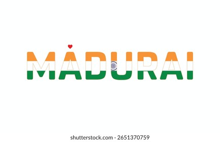 I Love MADURAI, Typographic Design of I Love MADURAI on a white background, Flag Typography of MADURAI with heart, Vector design of I Love MADURAI