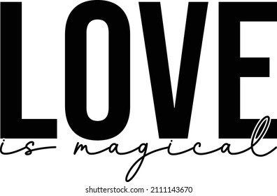 love is magical t shirt design 