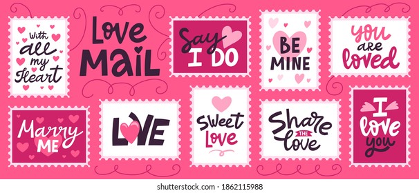 Love mail stamp. Hand drawn romantic lettering for valentines day, doodle post office. Love quotes stamps vector illustration set. Be mine, say I do, sweet love, marry me, with all my heart