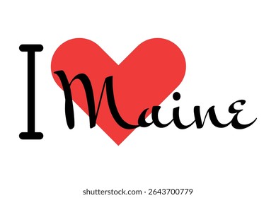 I love Maine state of the United States of America. Hand drawn letters with red heart. USA regions vector illustration, lettering in modern design for print t shirt, banner, poster, sticker or label.