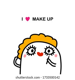 I love make up hand drawn vector illustration in cartoon doodle style woman holding pencil