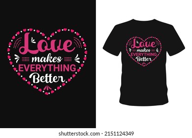  Love makes everything hand lettering calligraphy t shirt designs.