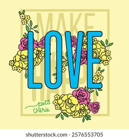 Love makes me happy Flower T Shirt Design Vector for girl and woman