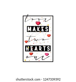 Love makes two hearts one. Slogan about love, suitable as a Valentine's Day postcard.