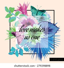 Love makes us one slogan. Butterflies, flowers and leaves print