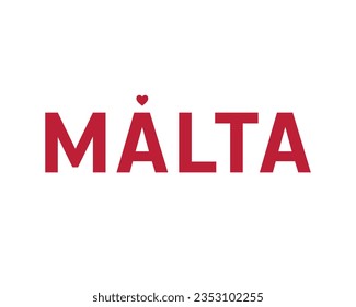 I love Malta, Malta Independence day, Love Malta, Malta, Love, 21 September, 21st September, Independence Day, National Day, Heart, Icon, Typographic Design Editable Vector Icon Eps Illustration Flat