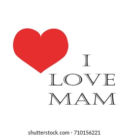 I love mam