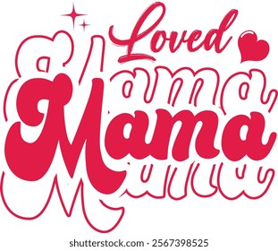 love mama t-shirt design. you will get a high-quality EPS file.