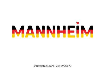 I love Mannheim, Typographic Design, Flag of Germany corporate in Mannheim, Mannheim, Mannheim Vector, Love, Vector, Flag of Germany, I love Germany