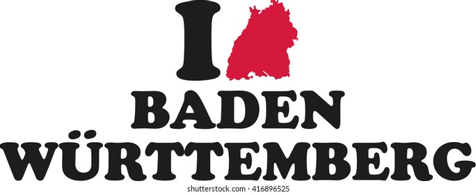 I love Baden-WÃ?Â¼rttemberg with map