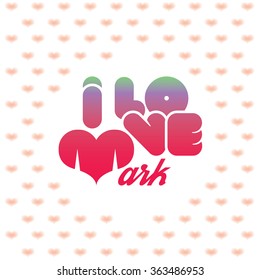 I love Mark greeting card with heart shaped initial of the beloved one