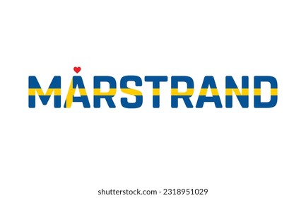 I love Marstrand, Typographic Design, City of Sweden, Love Marstrand, Marstrand, Marstrand Vector, Love, Vector, Flag of Sweden, I love Sweden