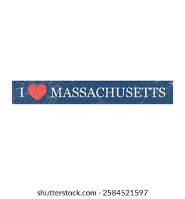 I Love Massachusetts Grunge Letter Vector Template