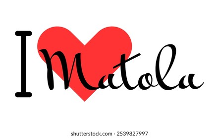 I love Matola, city of Mozambique. Hand drawn letters with red heart. Vector illustration lettering, modern design for print t shirt, banner, poster, sticker or label.