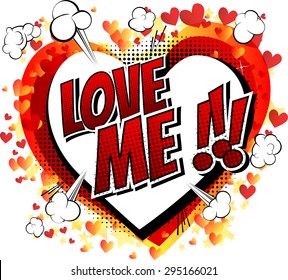 Love Me - Comic book style word isolated on white background.