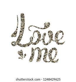 Love me the inscription in silver sequins. Vector illustration. Valentine day. Bright color greeting card.