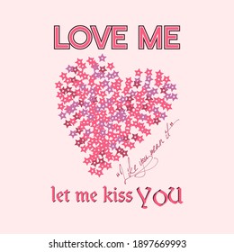 Love me ,let me kiss you heart abstract,Graphic design print t-shrits fashion,vector,poster,card,valentine day