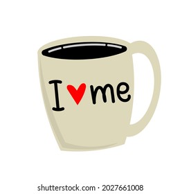 I love me lettering on a cup of coffee icon. Hand drawn mug with self-love motivational text. Positive vibe espresso isolated element.