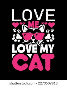 Love me love my cat quote t-shirt design template vector