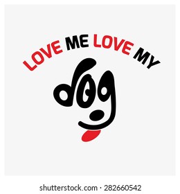 Love me Love my Dog typography