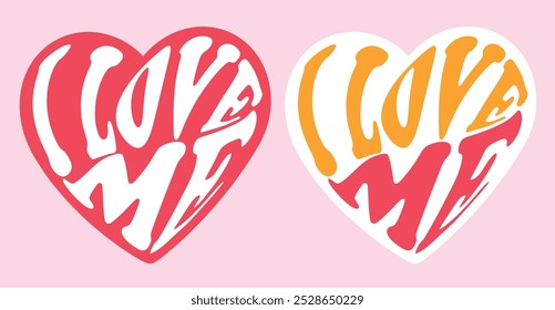 I love me, self-love, text in heart. Groovy lettering I love me. Retro slogan in heart shape. Trendy groovy print design for posters, cards, tshirt. Valentines Day card set with heart. Singles day