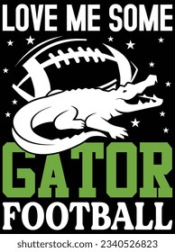 Love me some gator football vector art design, eps file. design file for t-shirt. SVG, EPS cuttable design file