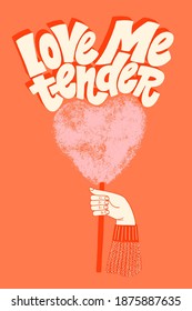 Love me tender hand-drawn lettering typography. Quote about love for Valentines day and wedding. Text for social media, print, t-shirt, card, poster, gift, landing page, web design elements.
