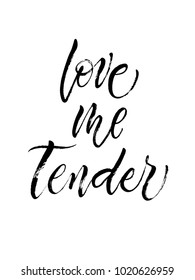 Love Me Tender Postcard. St.Valentine's Day message. Dry brush lettering. Modern calligraphy poster in expressive style