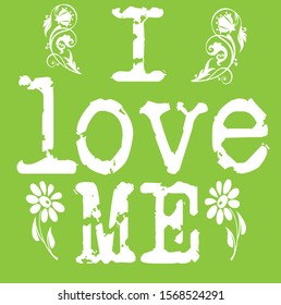 i love me text style and tshirt design 