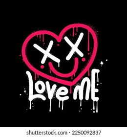 Love me text written in urban graffiti style with heart character with dead eyes and smile. Sprayed Vector illustration art. Outdoor wall typography painting calligraphies. Heart shaped emoji.