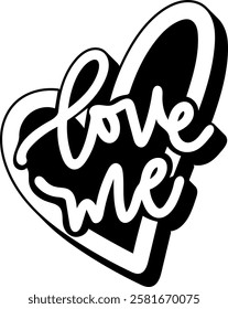 love me valentines day quote black vector graphic design and cut file