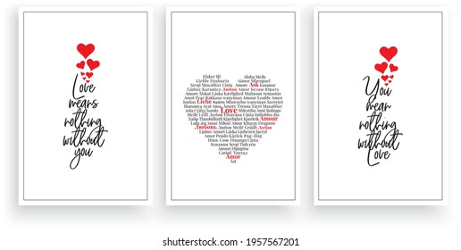 Love Means Nothing Without You, You Means Nothing Without You, Vector. Scandinavian Minimalist Poster Design In Three Pieces. Romantic Love Quotes. Love In Different Languages 