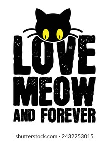 Love meow and forever typography cat vector t shirt design