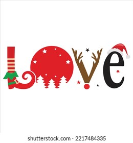 Love Merry Christmas shirt print template, funny Xmas shirt design, Santa Claus funny quotes typography design