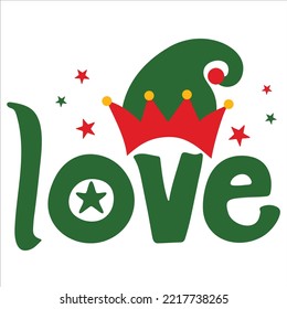 Love Merry Christmas shirt print template, funny Xmas shirt design, Santa Claus funny quotes typography design