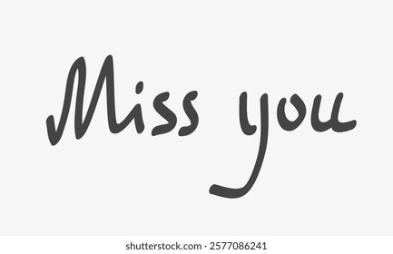  Love message handwritten Text Miss You. Vector illustration